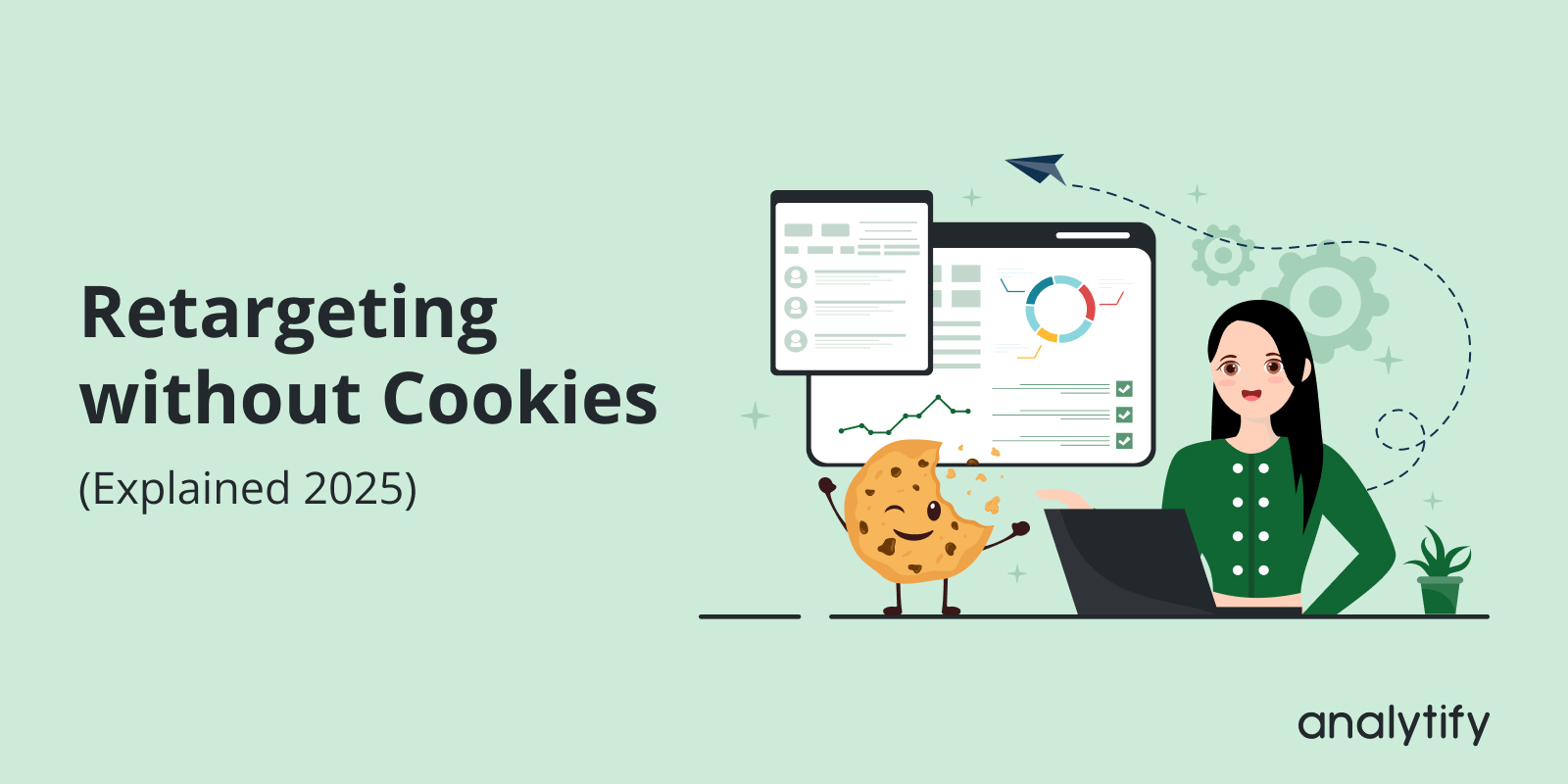 Retargeting without cookies explained in 2025