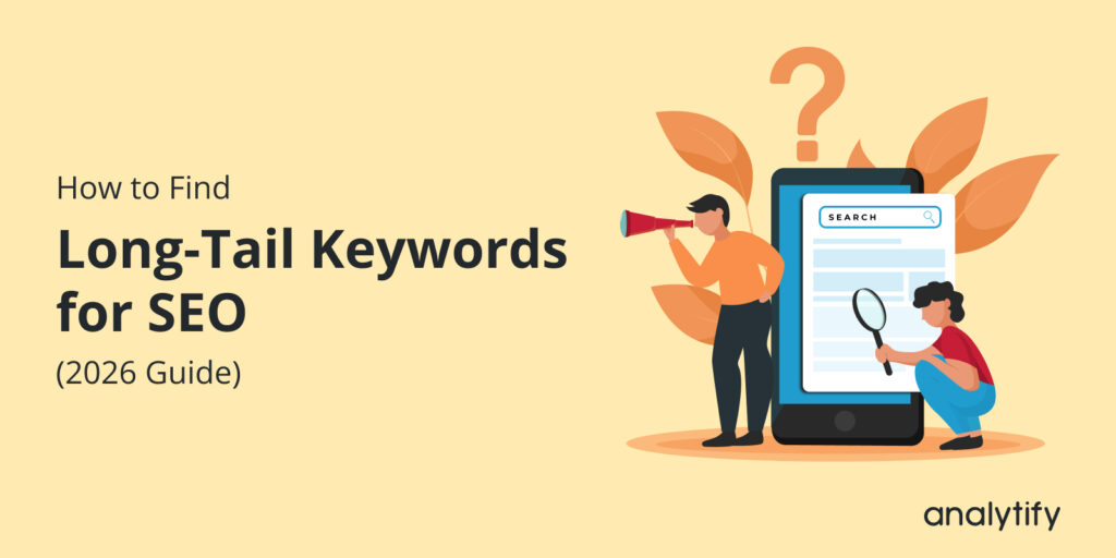 How To Find Best Long-Tail Keywords For SEO (2026 Guide)