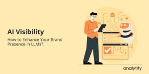 AI Visibility_ How to Enhance Your Brand Presence in LLMs_