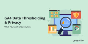 GA4 Data Thresholding