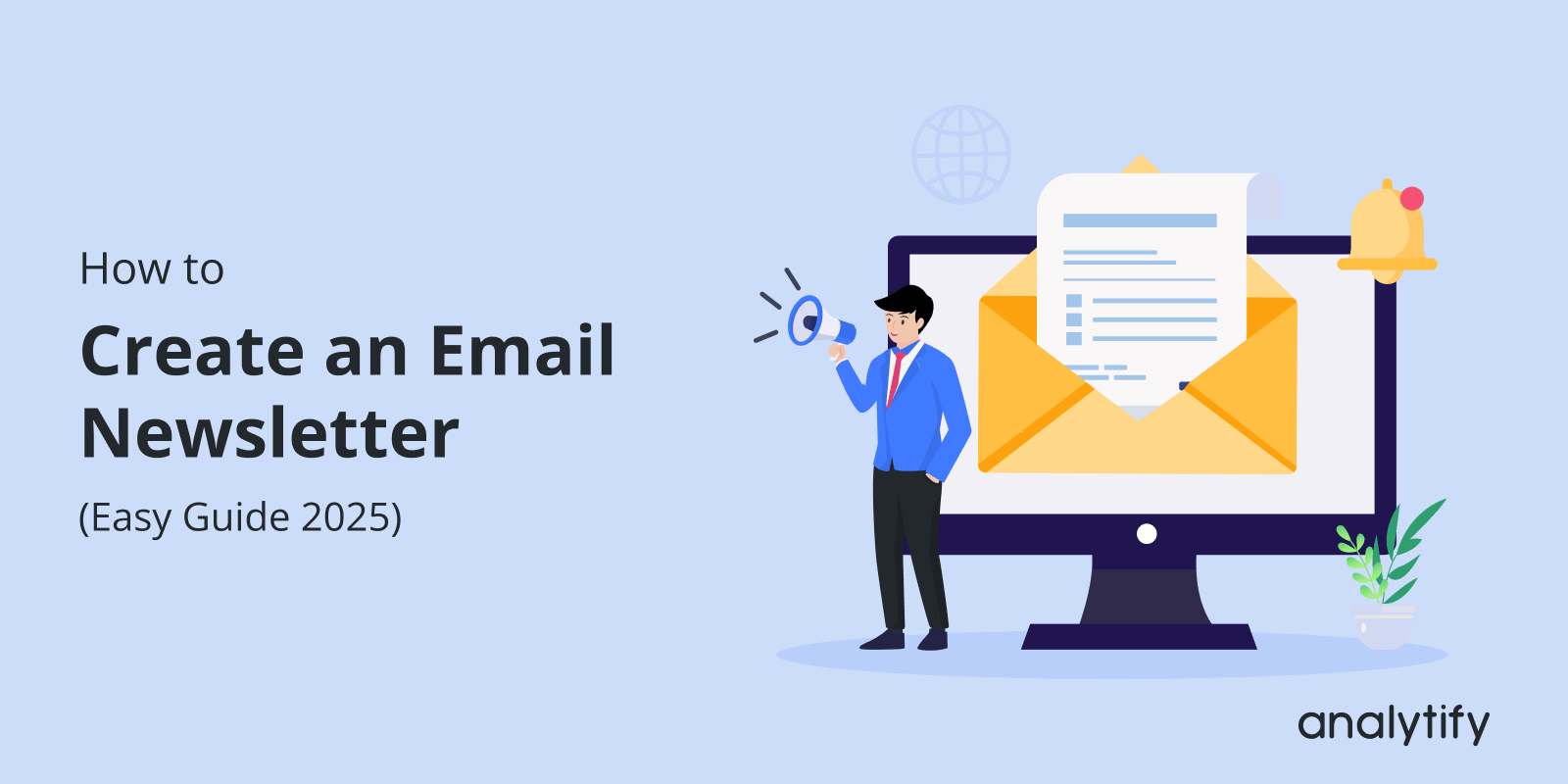 How to create an email newsletter (easy guide 2025)