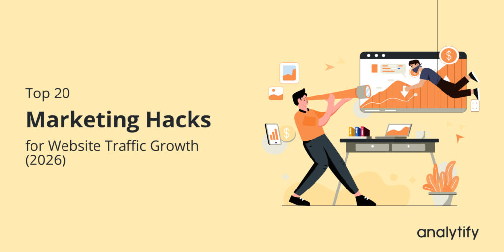 Top 20 Marketing Hacks For Guaranteed Website Traffic (2026)