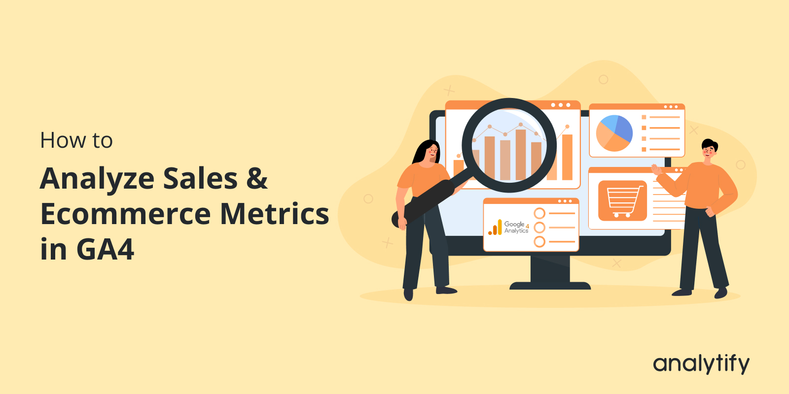 How to Analyze Sales & GA4 Ecommerce Metrics