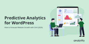 Predictive Analytics for WordPress_ How to Forecast Website Growth with GA4 (2026)