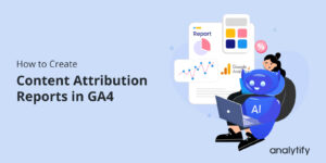 content attribution in GA4