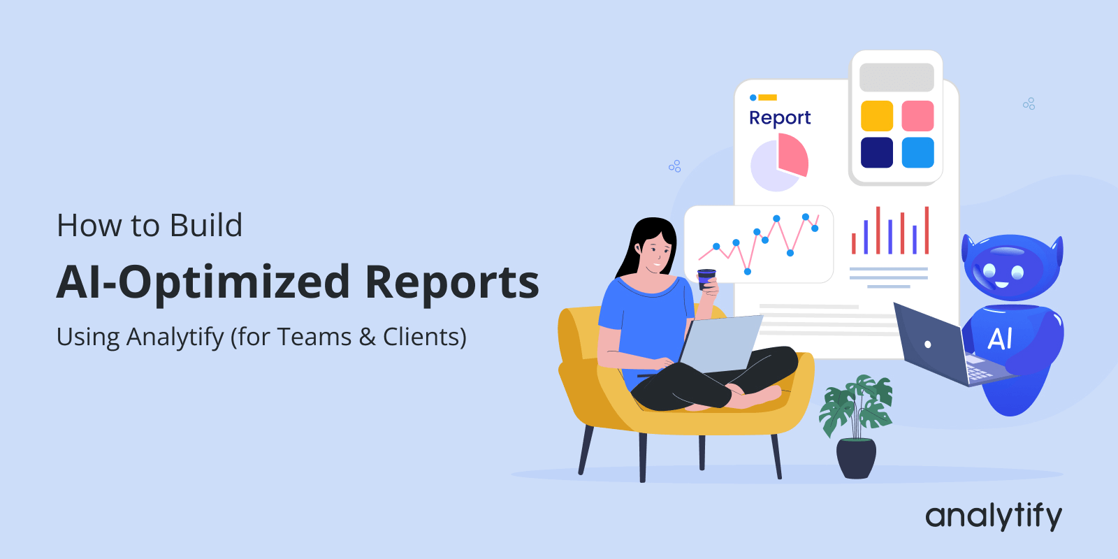AI-Optimized Analytics Reports