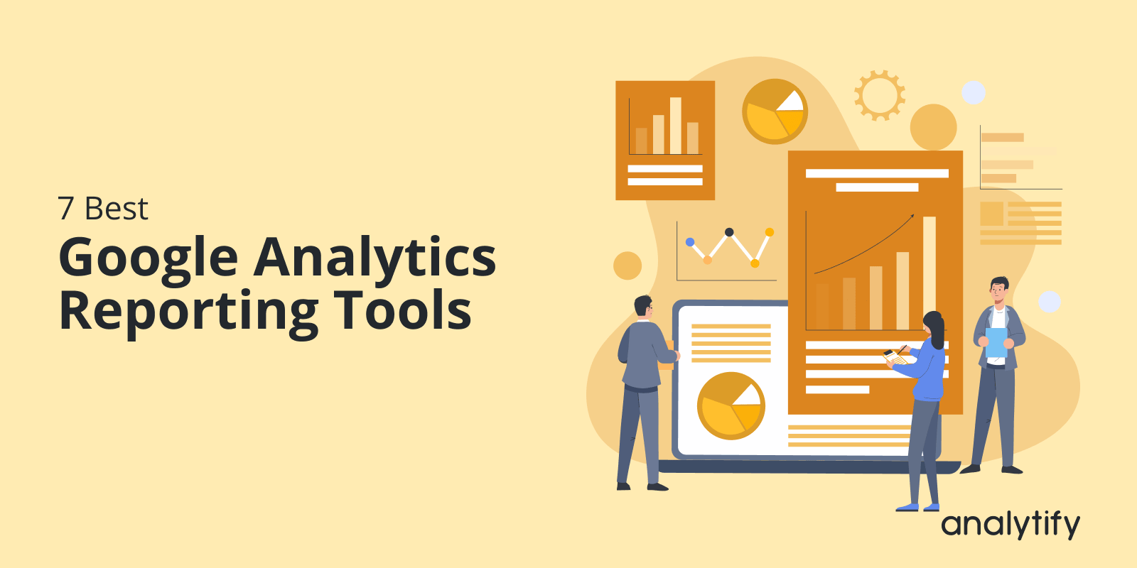 7 best Google Analytics reporting tools
