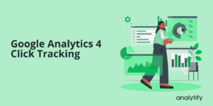 Google Analytics 4 Click Tracking