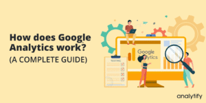How does Google Analytics work